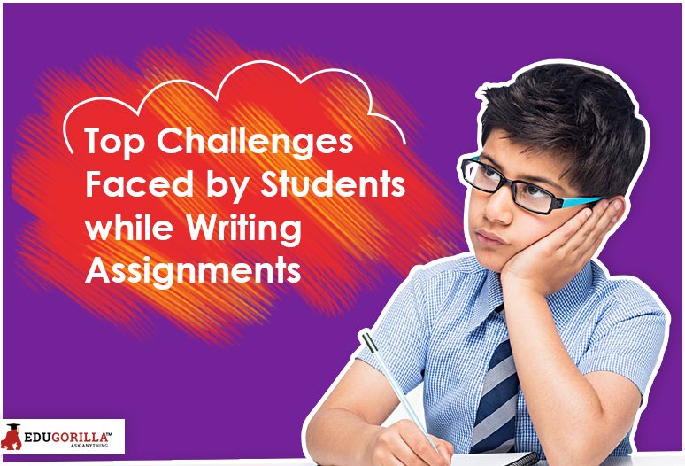 Best Challenges Faced by Students while Writing Assignments